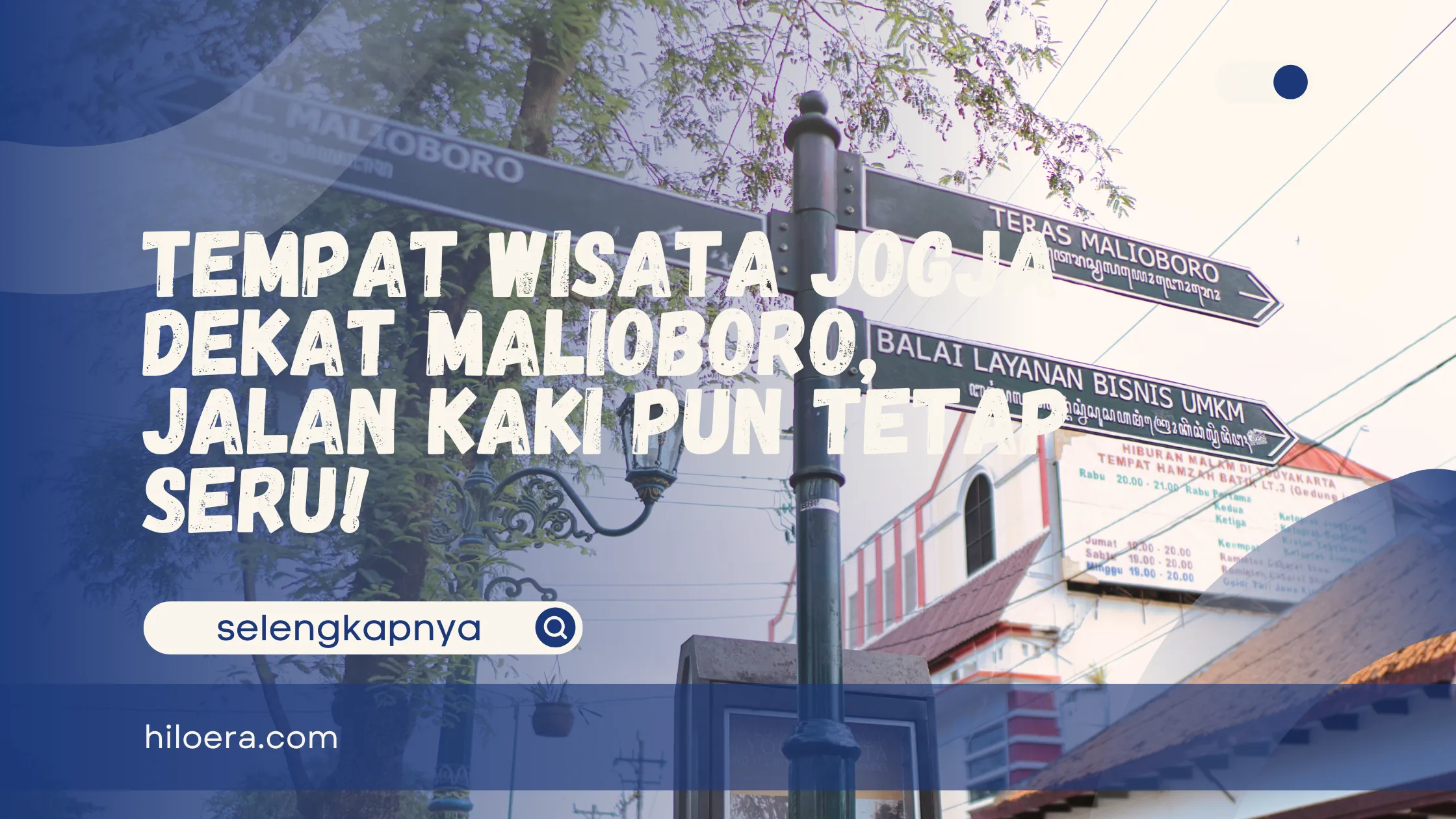 Tempat Wisata Jogja Dekat Malioboro, Jalan Kaki pun Tetap Seru!