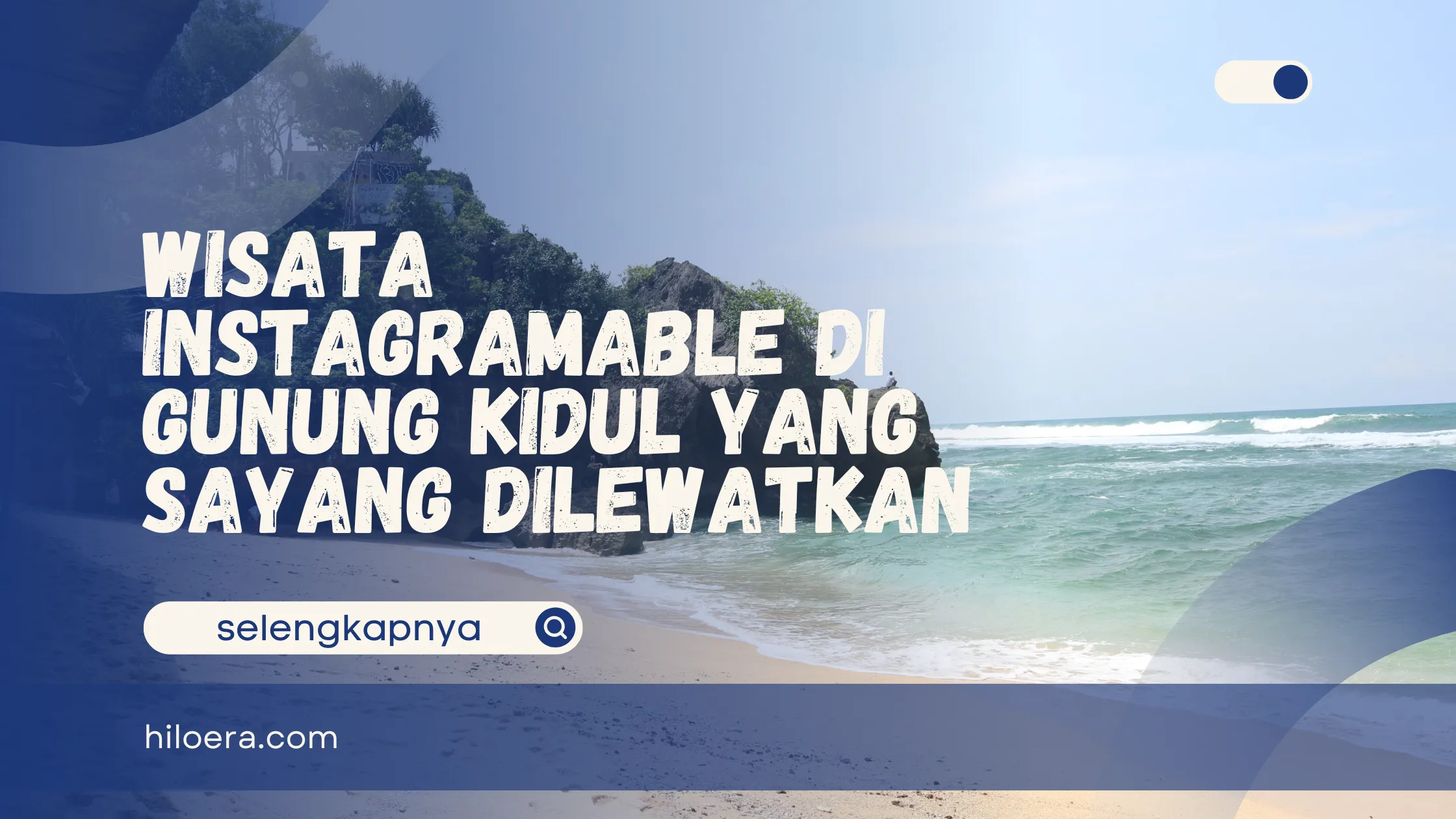 Wisata Instagramable di Gunung Kidul yang Sayang Dilewatkan