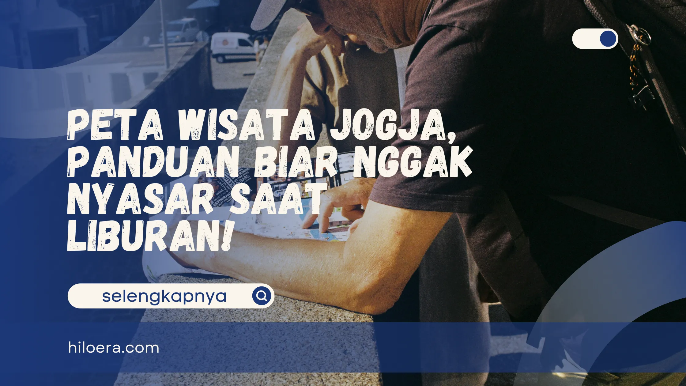 Peta Wisata Jogja, Panduan Biar Nggak Nyasar Saat Liburan!