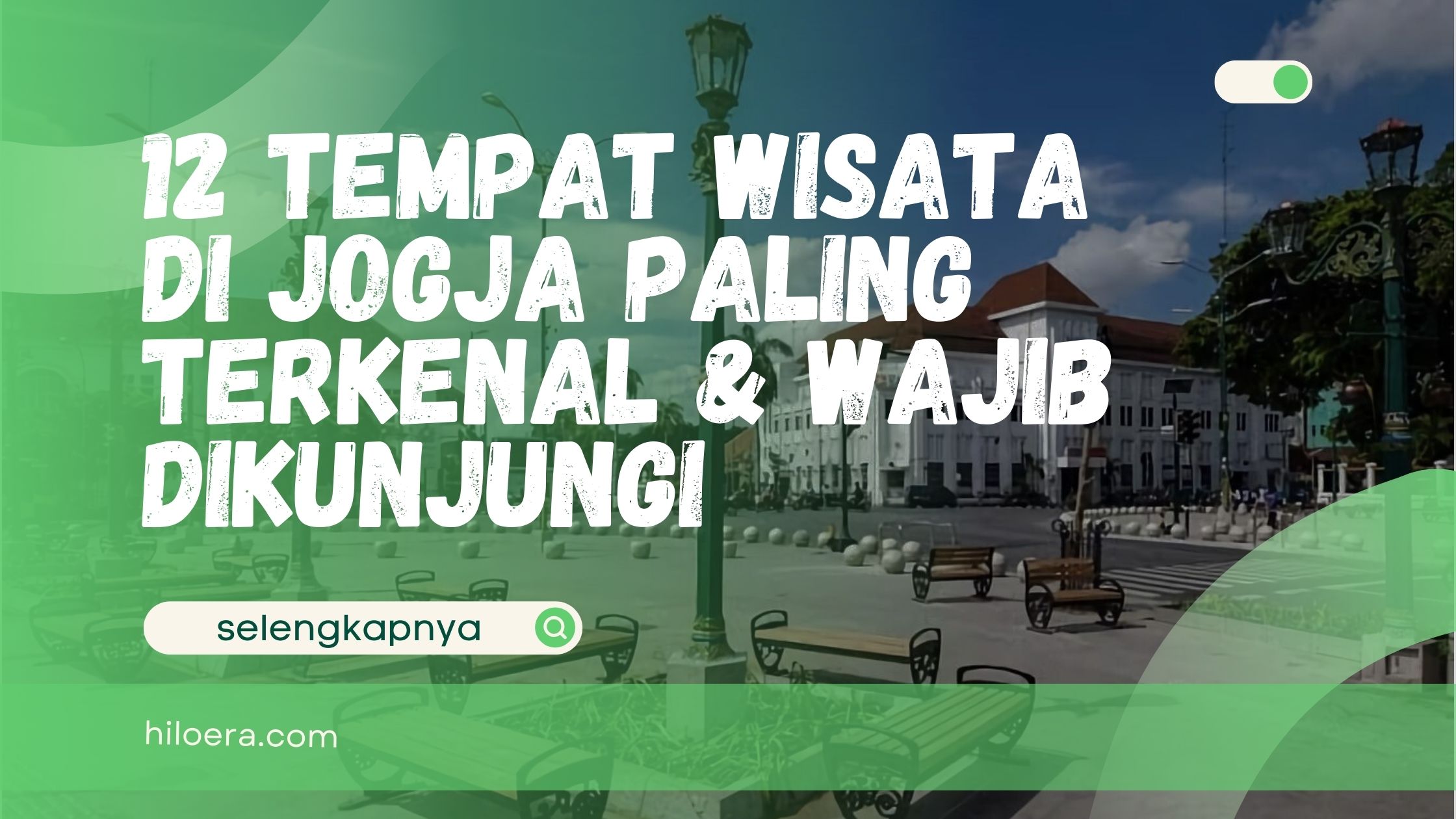12 Tempat Wisata di Jogja Paling Terkenal & Wajib Dikunjungi