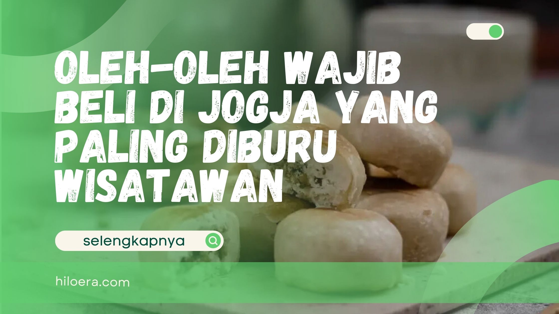 Oleh-Oleh Wajib Beli di Jogja