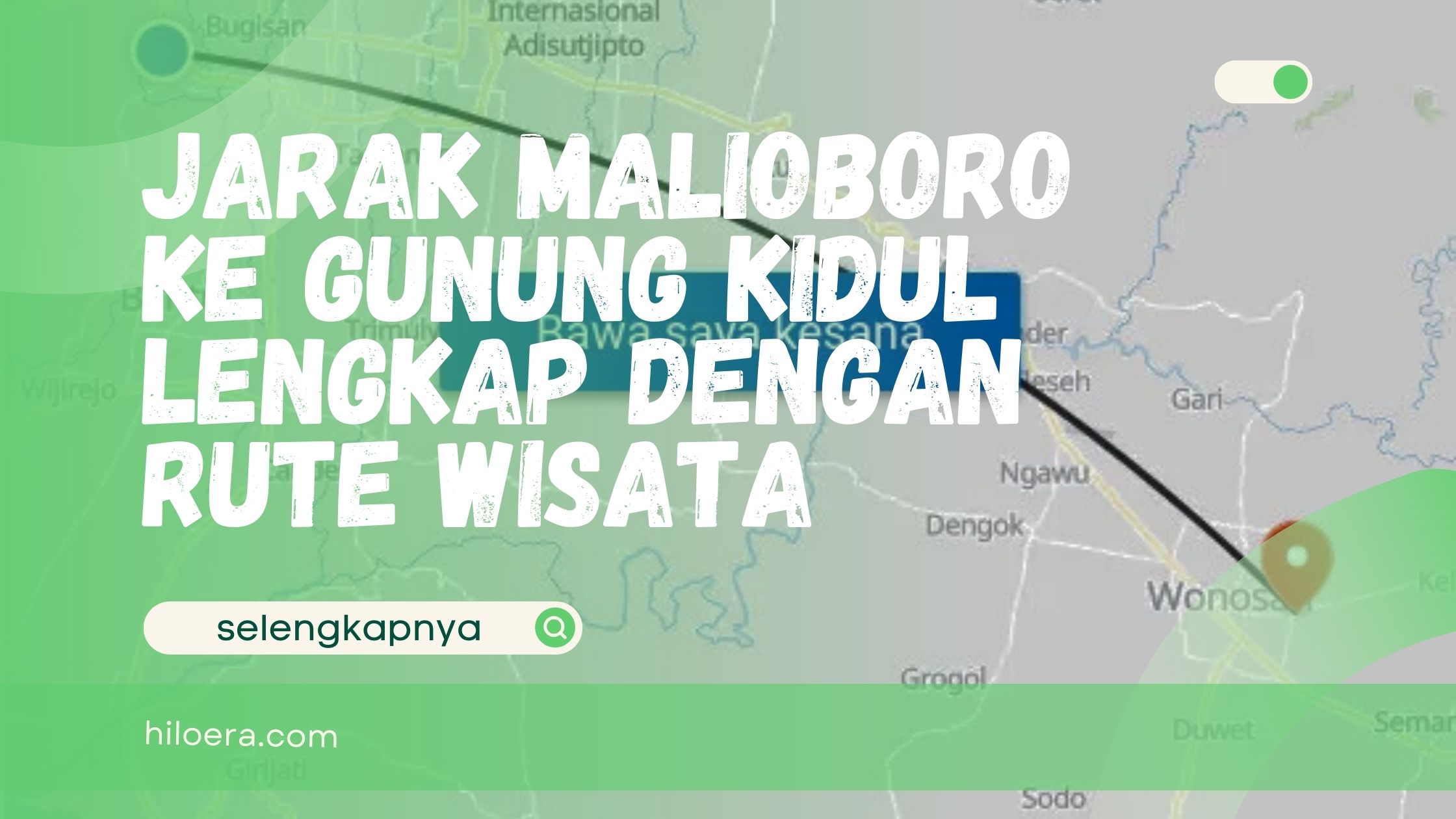 Jarak Malioboro ke Gunung Kidul