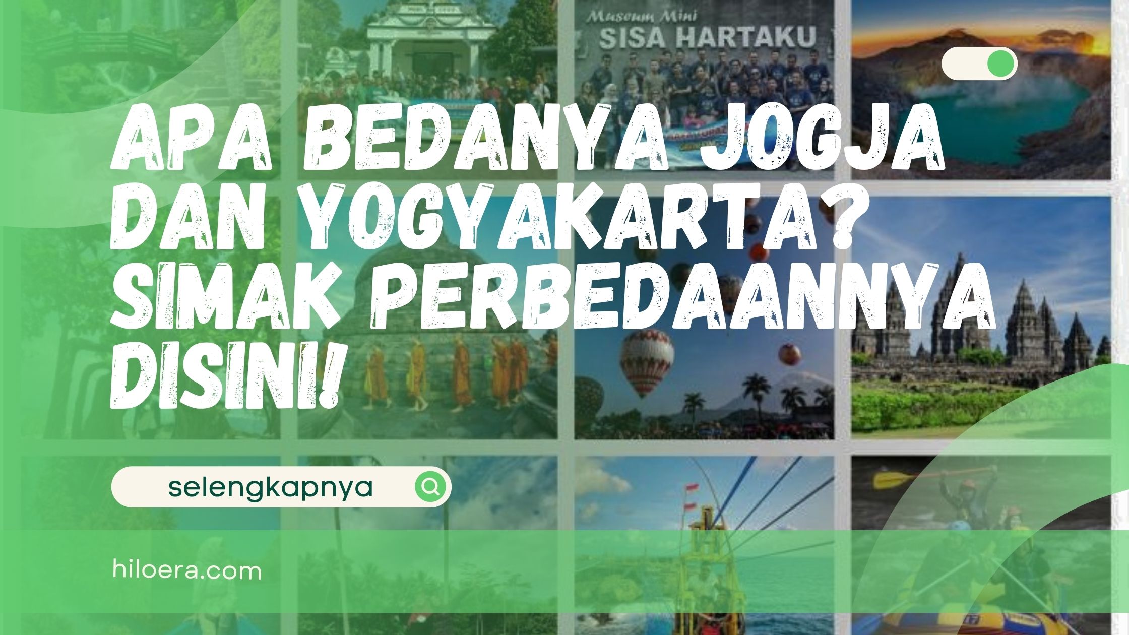 Apa Bedanya Jogja dan Yogyakarta? Simak Perbedaannya Disini!