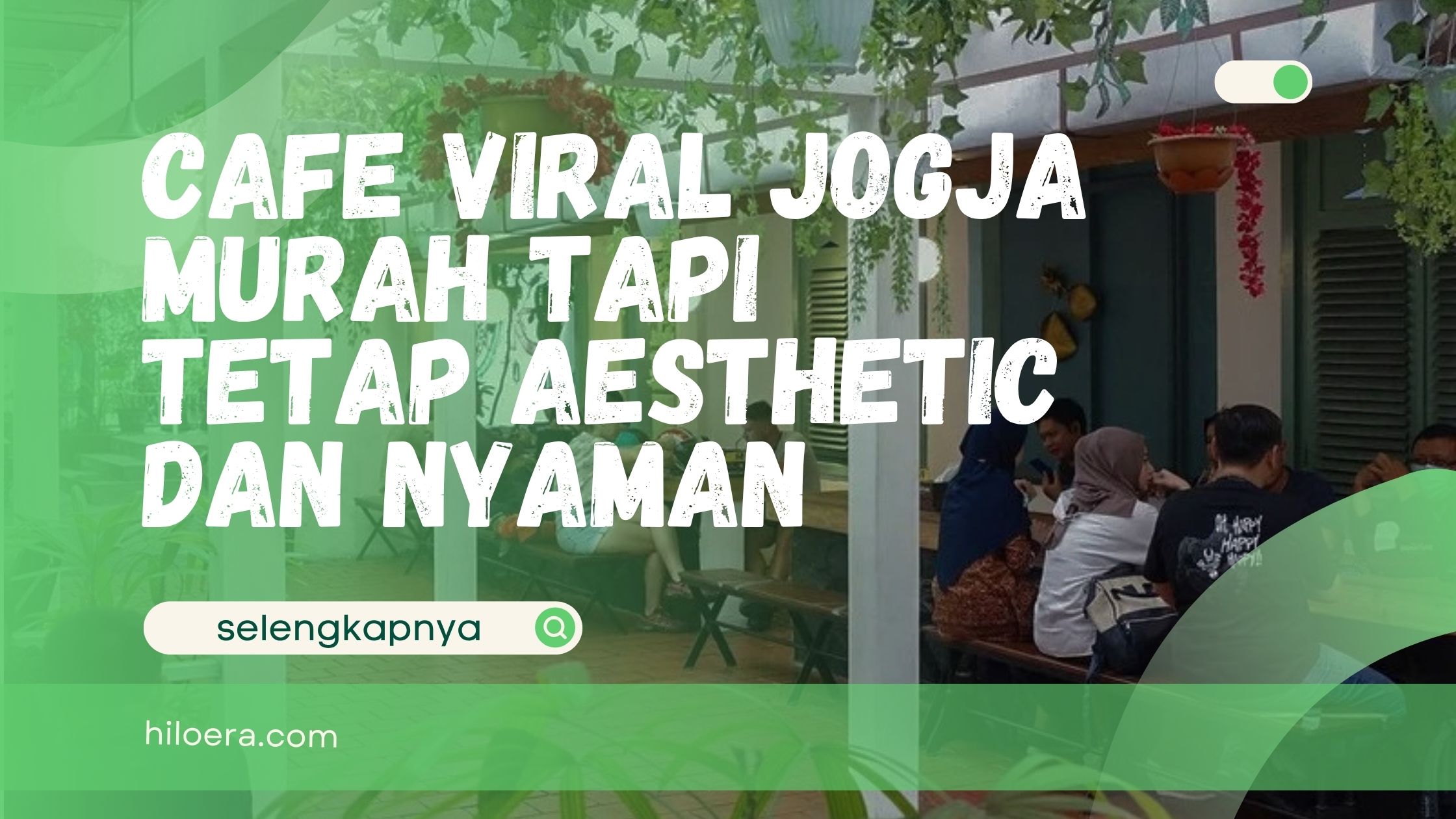 Cafe Viral Jogja Murah Tapi Tetap Aesthetic dan Nyaman