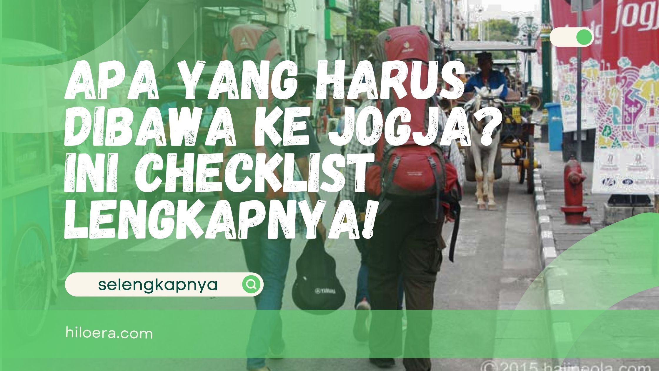 Apa yang Harus Dibawa ke Jogja