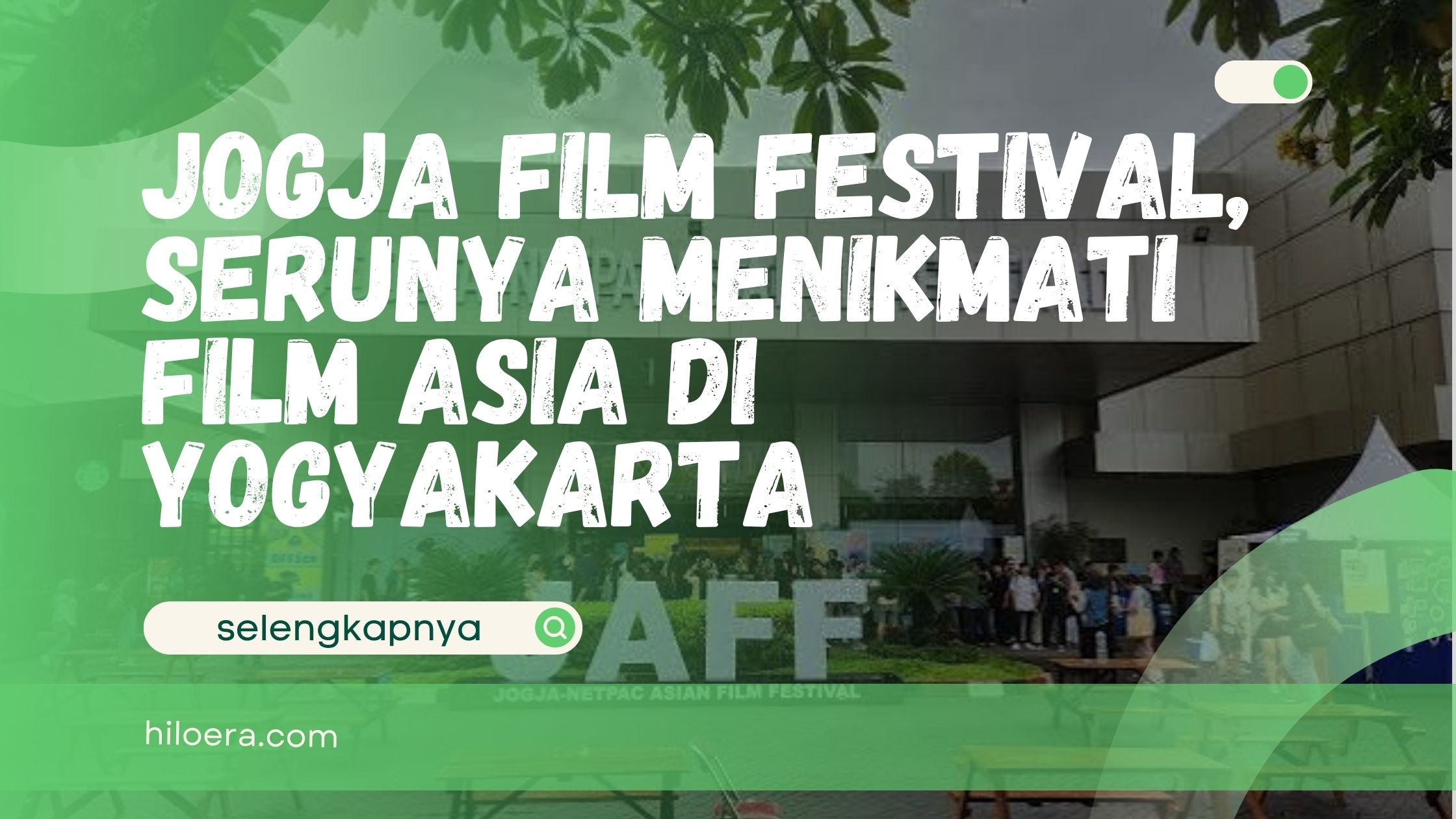 Jogja Film Festival, Serunya Menikmati Film Asia di Yogyakarta
