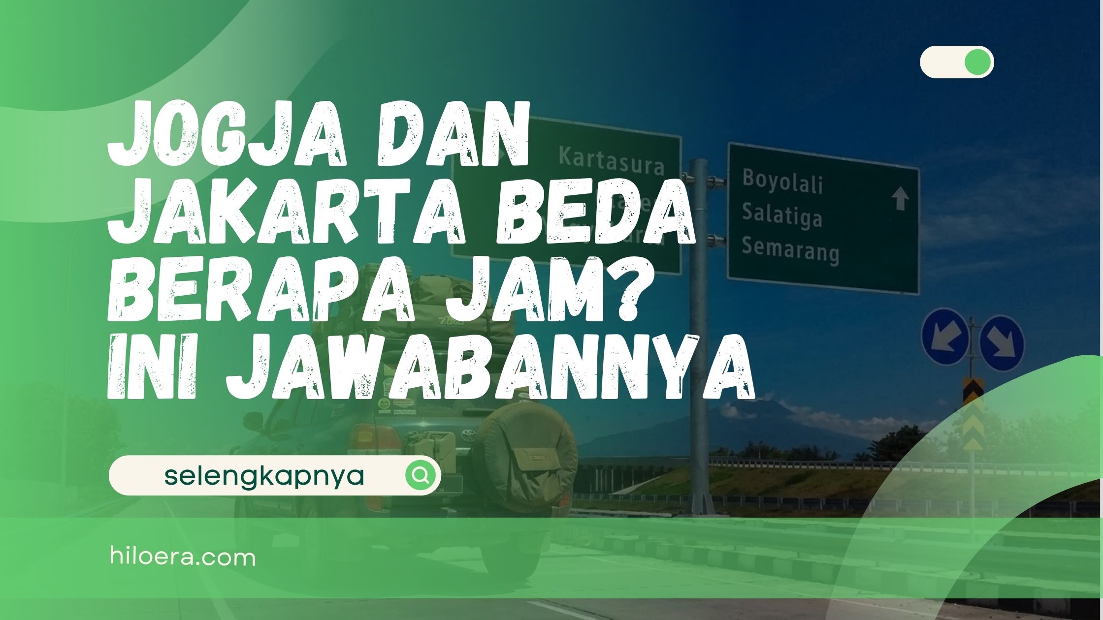 Jogja dan Jakarta Beda Berapa Jam