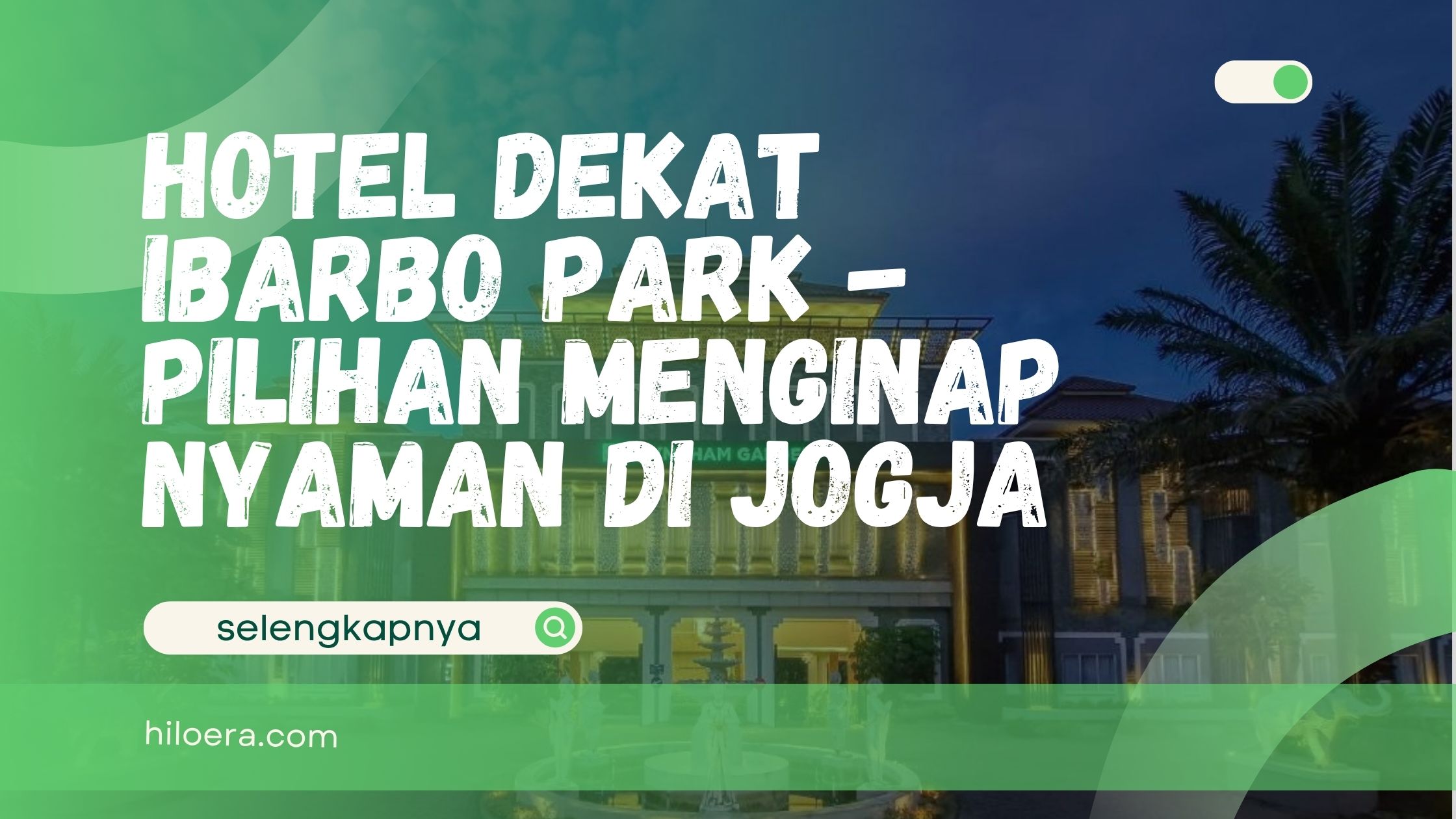 Hotel Dekat Ibarbo Park – Pilihan Menginap Nyaman di Jogja