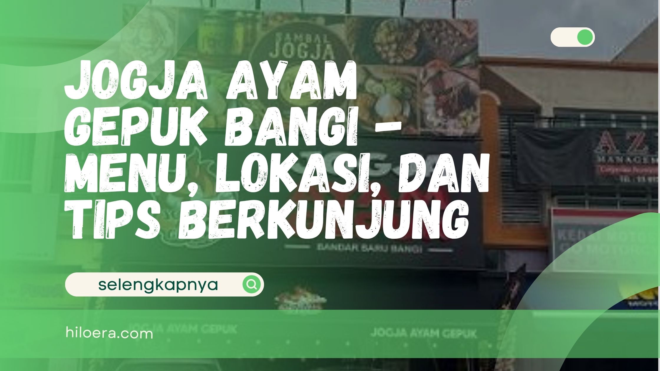 Jogja Ayam Gepuk Bangi – Menu, Lokasi, dan Tips Berkunjung
