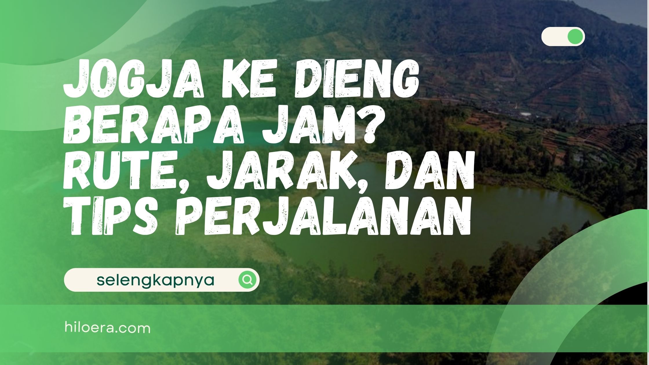 Jogja ke Dieng Berapa Jam